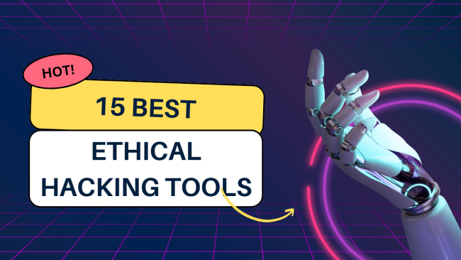 Top 15 Ethical Hacking Tools 2024